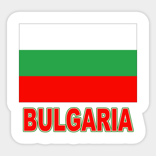 The Pride of Bulgaria - Bulgarian Flag Design Sticker